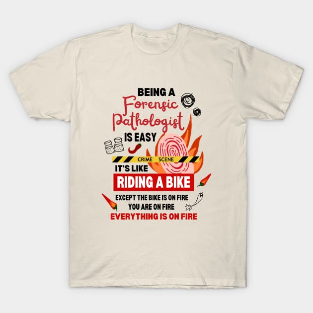 Funny Forensic Pathologist Joke Working in the Forensic Department T-Shirt by Mochabonk